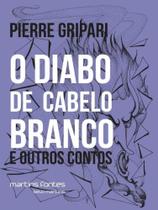 O diabo de cabelo branco e outros contos O diabo de cabelo branco e outros contos