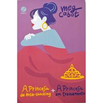 O diário da princesa - Vol 03 - A princesa de rosa-shocking + A princesa em treinamento - Galera