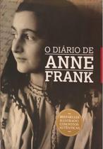 O Diário de Anne Frank Edição Clássica Memórias da Segunda Guerra, Coragem & Reflexão O Diário de Anne Frank Edição Clássica Memórias da Segunda Guerra, Coragem & Reflexão