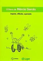 O Diário de Márcia Garcês. Impacto, Reflexão, Superação O Diário de Márcia Garcês. Impacto, Reflexão, Superação