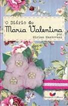 O Diário de Maria Valentina O Diário de Maria Valentina