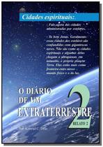 O diario de um extraterrestre: 2 - CLUBE DE AUTORES