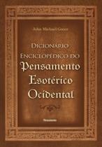 o Dicionário Enciclopédico Do Pensamento Esotérico Ocidental o Dicionário Enciclopédico Do Pensamento Esotérico Ocidental