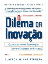 O dilema da inovação O dilema da inovação