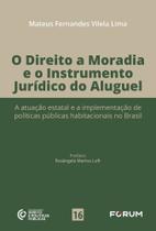 O Direito A Moradia E O Instrumento Jurídico Do Aluguel