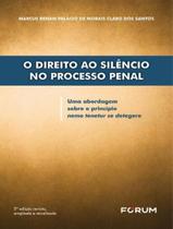 O Direito Ao Silencio No Processo Penal