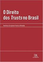 O direito dos trusts no Brasil - ALMEDINA BRASIL