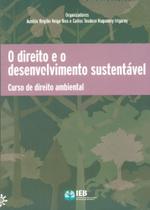 O Direito e o Desenvolvimento Sustentável - Peirópolis