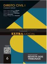 O Direito e o Extrajudicial: Direito Civil I - Volume 6 - RT - Revista dos Tribunais