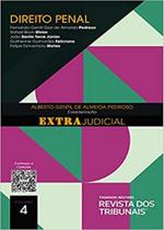 O Direito e o Extrajudicial: Direito Penal - Volume 4 O Direito e o Extrajudicial: Direito Penal - Volume 4