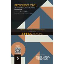 O Direito e o Extrajudicial: Processo Civil - Volume 5 - RT - Revista dos Tribunais