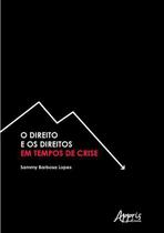 O Direito e os Direitos em Tempos de Crise - Editora Appris
