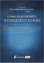 O Direito Econômico Constitucional - Lumen Juris