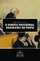 O direito processual brasileiro em pauta O direito processual brasileiro em pauta