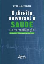 O Direito Universal à Saúde e a Mercantilização Interfaces e Desafios Contemporâneos