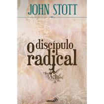 O Discípulo Radical, John Stott - Ultimato