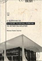 O Discurso do Supremo Tribunal Federal na Ditadura Militar