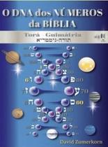 O DNA dos Numeros da Bíblia - DAVID ZUMERKORN