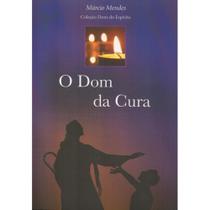 O dom da cura - marcio mendes - Canção nova