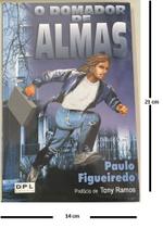 O Domador De Almas - Paulo Figueiredo