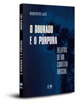 O Dourado E O Púrpura - KOTTER EDITORIAL