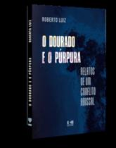 O dourado e o púrpura: relatos de um conflito abissal - KOTTER