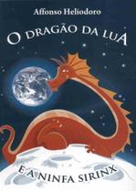 O Dragão da Lua e A Ninfa Sirinx - Thesaurus
