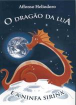 O Dragão da Lua e A Ninfa Sirinx - Thesaurus
