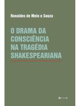 O drama da consciência na tragédia shakespeariana O drama da consciência na tragédia shakespeariana