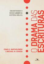 O Drama das Escrituras - Encontrando o nosso lugar na história bíblica - Vida Nova