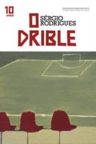 O Drible (Edição Especial De 10 Anos) - COMPANHIA DAS LETRAS