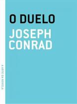 O DUELO - Autor: CONRAD, JOSEPH - GRUA LIVROS O DUELO - Autor: CONRAD, JOSEPH - GRUA LIVROS