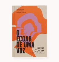 O Ecoar de Uma Voz Fábio Coelho