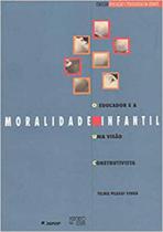 O educador e a moralidade infantil - MERCADO DE LETRAS O educador e a moralidade infantil - MERCADO DE LETRAS