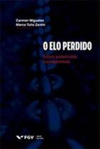O elo perdido : cultura, produtividade e competetitividade - FGV EDITORA