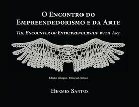 O Encontro do Empreendedorismo e da Arte (Edição Bilíngue) - EDITORA LEADER