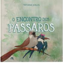 O Encontro dos Pássaros Capa Dura Tatiane Joslin