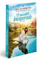 O encontro inesperado nova edição l Romance l Zibia Gasparetto O encontro inesperado nova edição l Romance l Zibia Gasparetto