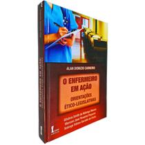 O Enfermeiro em Ação: Orientações Ético-Legislativas Alan Dionizio Carneiro et al - Capa Dura O Enfermeiro em Ação: Orientações Ético-Legislativas Alan Dionizio Carneiro et al - Capa Dura