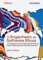 O Engenheiro de Software Eficaz: Como engenheiros em todos os níveis podem aproveitar a IA, priorizar trabalho de alto