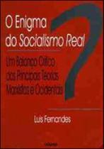 O enigma do socialismo real: um balanço crítico das principais teorias marxistas ocidentais