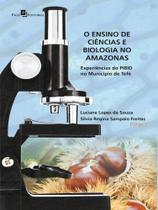O ensino de ciências e biologia no amazonas O ensino de ciências e biologia no amazonas