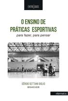O Ensino de Práticas Esportivas: para fazer, para pensar - Intermeios O Ensino de Práticas Esportivas: para fazer, para pensar - Intermeios