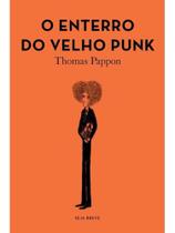 O enterro do velho punk