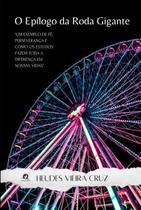 O epílogo da roda gigante - CLUBE DE AUTORES