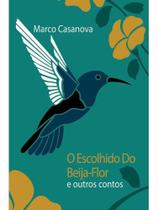 O escolhido do beija-flor O escolhido do beija-flor