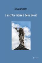 O escritor morre à beira do rio