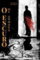 O Escuro Me Abraça O Escuro Me Abraça