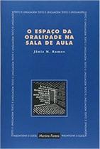 O espaço da oralidade na sala de aula O espaço da oralidade na sala de aula