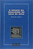 O espaço da oralidade na sala de aula O espaço da oralidade na sala de aula